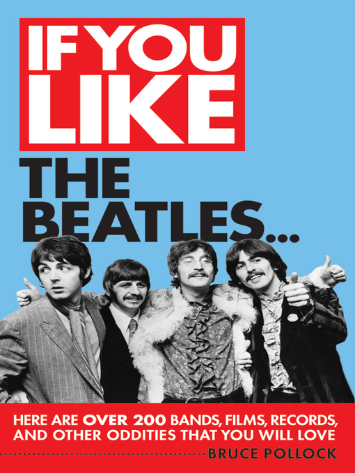 Title details for If You Like the Beatles... by Bruce Pollock - Available